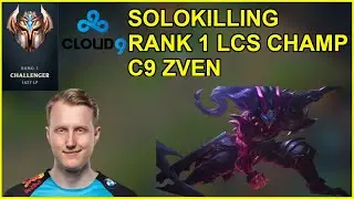 SOLOKILLING Rank 1 LCS CHAMPION C9 Zven with Mid Tryndamere