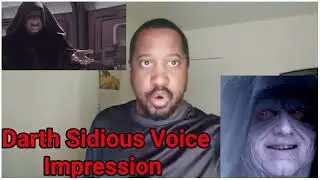 Darth Sidious Voice Impression (StarWars)
