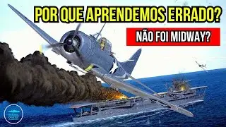 O MITO da Batalha de Midway (1942) que TODO MUNDO ACREDITA!