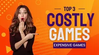 TOP 3 Most EXPENSIVE Video Games Ever Developed | TOP 3 COSTLY Developed Games