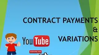 CONTRACT PAYMENTS &  VARIATIONS