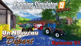 R&ocirc;lePlay | Un Nouveau D&eacute;part EP01 | DE RETOUR A LA FERME ! [Fs19 RP]