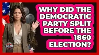 Why Did The Democratic Party Split Before The 1860 Election? - The Civil War Nerds