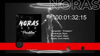 11. Noras420 - Problem prod. Zbylu 