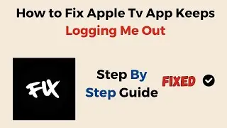 Исправление проблемы с приложением Apple TV, из-за которой я постоянно выхожу из системы: руковод...