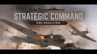 Sneak Peak - Strategic Command: WWII World at War - Part 1