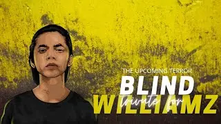 BLIND WILLIAMZ | THE BABY GWAD | TRIBUTE FOR BLIND WILLIAMZ