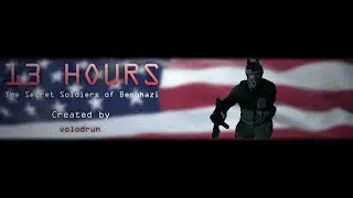 Trailer concept: 13 Hours, The Secret Soldiers of Benghazi