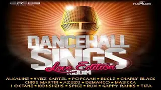 Dancehall Sings Riddim (Love Edition) Mix (FlashBack) 2022