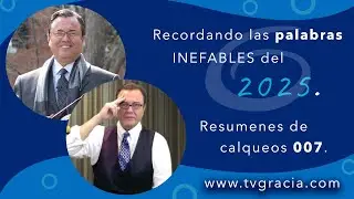 Resumen 007 Conferencias 2025 TvGracia