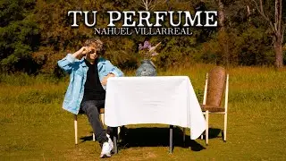 Tu Perfume - Nahuel Villarreal(OfficialVideo)