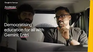 Democratising education with Gemini | Entri  | Startup Story