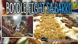 Vlog Episode 003 | BOODLE FIGHT SA BARKO | Kainan na😁 | Seaman Life At Sea | Seaman Vlogs