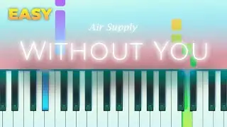 Air Supply - Without You - EASY Piano TUTORIAL by Piano Fun Play