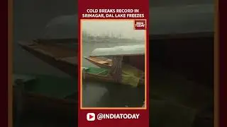 Cold breaks record in Srinagar, Dal lake freezes | India Today
