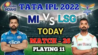 Mumbai Indians vs Lucknow Super Giants Playing 11 | MI vs LSG Playing 11 2022 | LSG vs MI