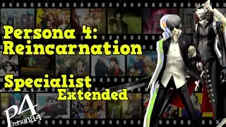 Specialist - Extended - Persona 4 Reincarnation