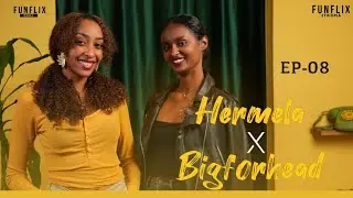 ኮርኩሜያት አቃለው bigforhead and hermela.on funflix chill episode 8