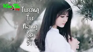 Tương Tư Nàng Ca Sĩ || Nhạc Không Lời || Hòa Tấu TV