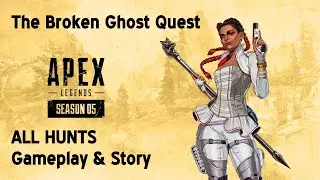 Apex Legends Season 5 | The Broken Ghost Quest &mdash; All Hunts &ndash; Gameplay & Story (PS4)