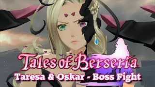 Tales of Berseria - Teresa & Oskar - Boss Fight