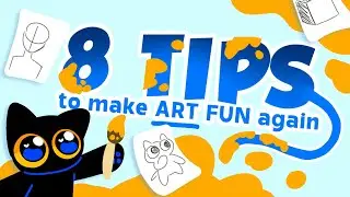 8 TIPS to make art FUN again!