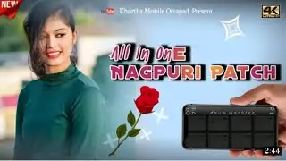 All in one Nagpuri Patch