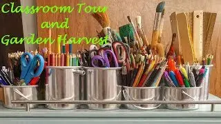 Classroom Tour & Garden Harvest