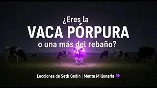 🟣 &ldquo;La VACA P&Uacute;RPURA 🐄 | El libro que te ense&ntilde;a a DESTACAR entre millones&rdquo;