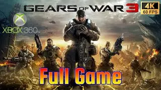 Gears of War 3 (Xbox 360) [4k 60fps] Full Game