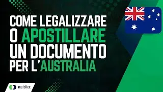 Come legalizzare o apostillare un documento per l'Australia