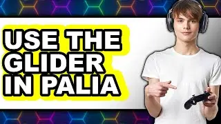 How to Use the Glider in Palia 2025 - Easy Guide