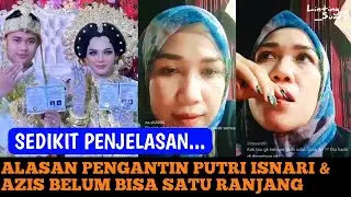 BELUM BISA SATU RANJANG PENGANTIN PUTRI ISNARI DAN AZIS ?