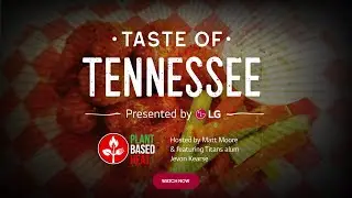 Taste of Tennessee: Plant Based Heat for the soul! Southern comfort food with a veggie flare - :15