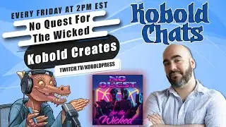No Quest For The Wicked - Kobold Creates Interview w/ Dain Miller || KOBOLD CHATS