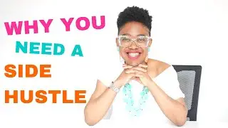 The #1 Reason Why You Need A Side Hustle