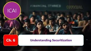 [ICAI Official 6] 6. Understanding Securitization