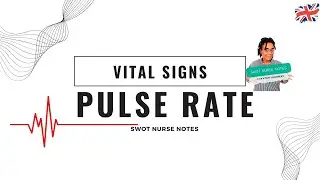 OSCE: Vital Signs -  Pulse Rate - SWOT NURSE NOTES