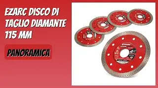 RECENSIONE (2026) : EZARC Disco di Taglio Diamante 115 mm. DETTAGLI
