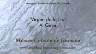 Virgen de la Luz (A. Giner) Marcha Procesión de Granada