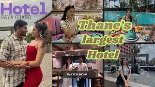 we stayed at Thane's lagest hotel | Hotel Saya grand | full vlog | Mumbai