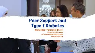 Peer Support and Type 1 Diabetes Knowledge Translation Event