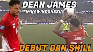 DEBUT DAN SKILL DEAN JAMES UNTUK  TIMNAS INDONESIA _ INDONESIA VS AUSTRALIA