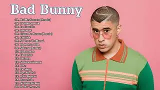 Bad Bunny Mejores &Eacute;xitos 2021 - Mejores canciones de Bad Bunny