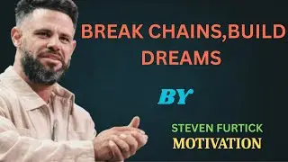 Break Chains, Build Dreams | Unlock Your True Potential & Step Into Freedom