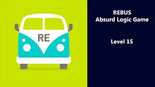 REBUS - Absurd Logic Game - Level 15 Answers