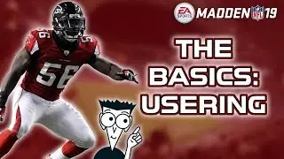 The Basics: Usering - Madden 19 Tips