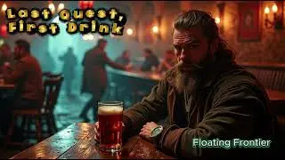 Last Quest, First Drink - [Rock Music]