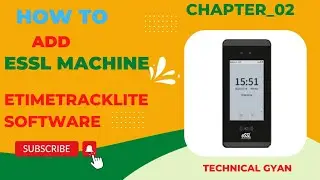 How To Add ESSL Machine || eTimeTracklite || Chapter_02