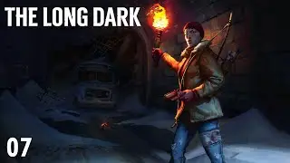 The Long Dark - (S2) (Ep07) - (Survival) - (No Commentary)